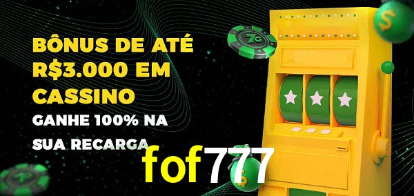 fof777 melhor bônus de depósito